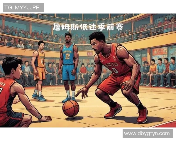 湖人热火季前赛精彩对决球星表现引发球迷热议