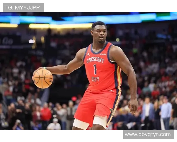 锡安体重问题持续发酵鹈鹕队加强营养管理聘请专家全程监督